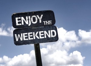 Enjoy The Weekend